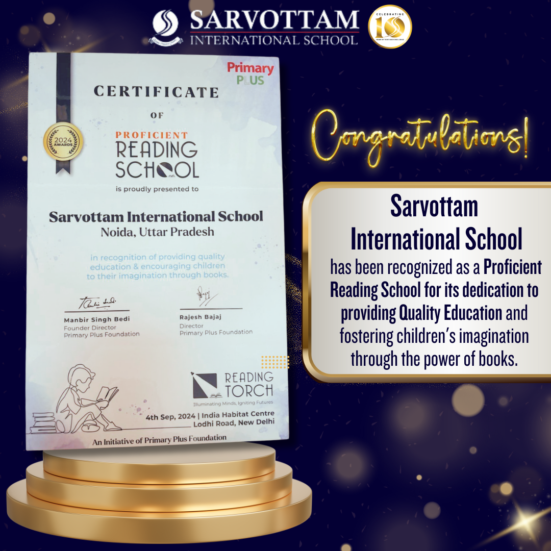 SARVOTTAM INTERNATIONAL SCHOOL HAS BEEN RECOGNIZED BY READING TORCH AS A PROFICIENT READING SCHOOL