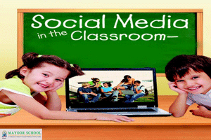 USE SOCIAL MEDIA IN YOUR CLASSROOM FOR SCHOOL KIDS