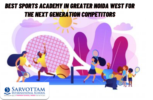 Best Sports Academy In Greater Noida West For The Next Generation Competitors
