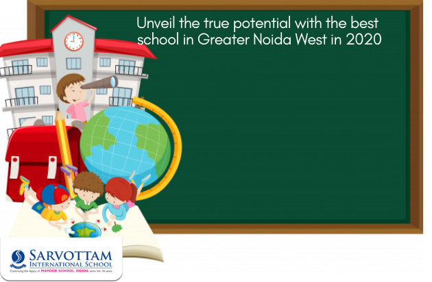 Unveil The True Potential With The Best School In Greater Noida West In 2020