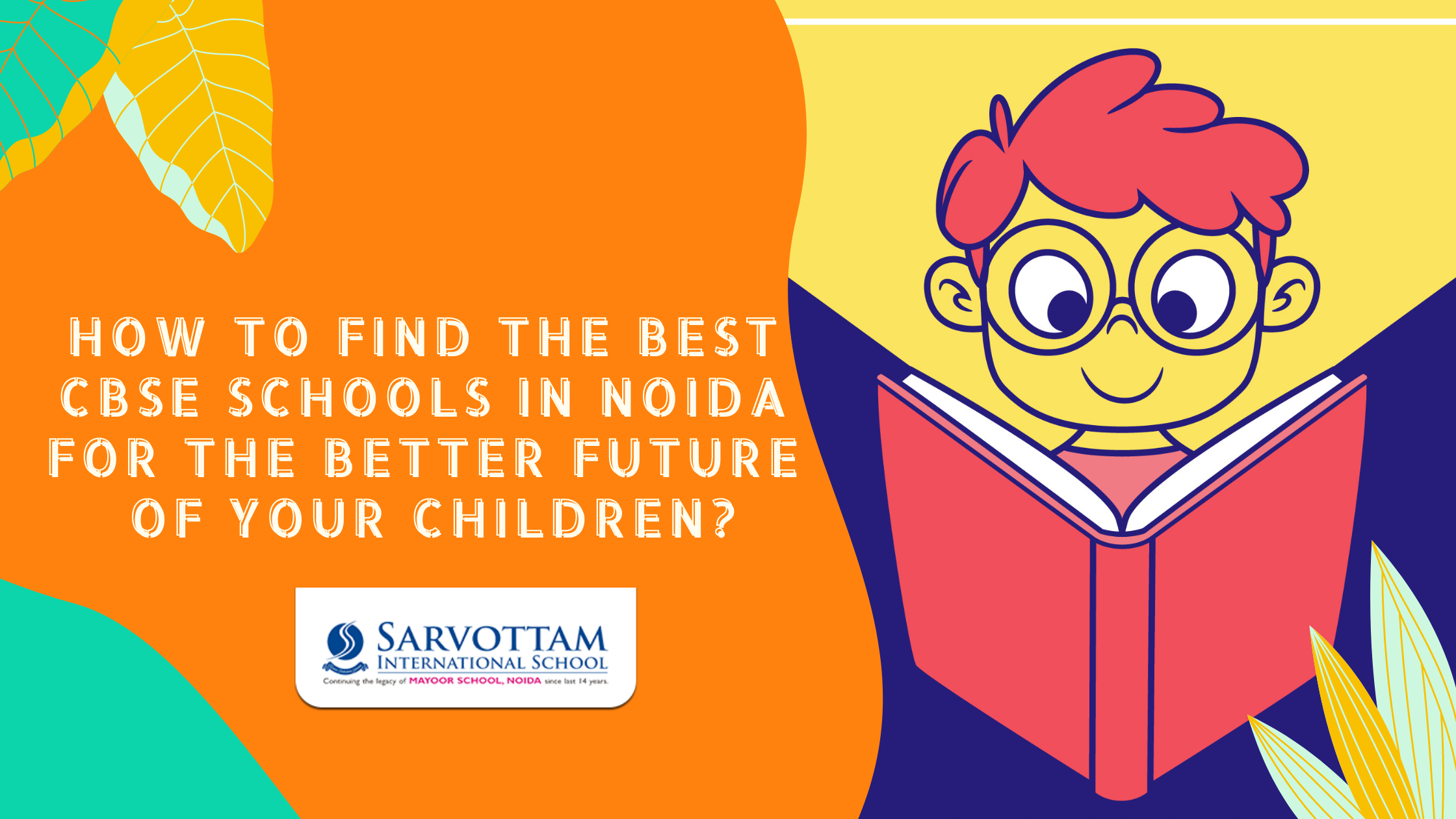 How To Find The Best CBSE Schools In Noida For The Better Future Of Your Children?