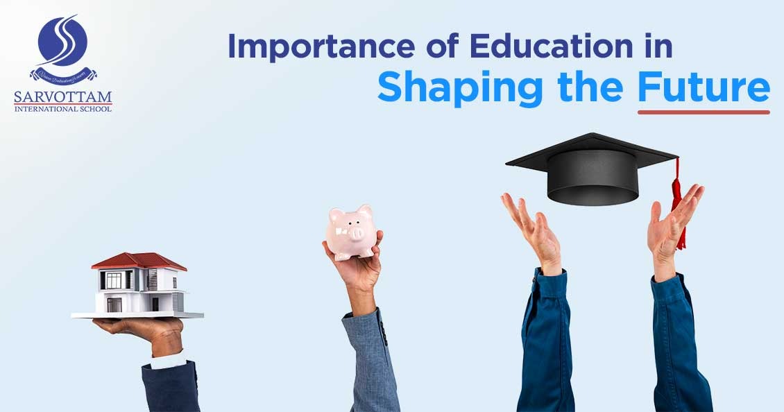 Importance of Education in Shaping the Future