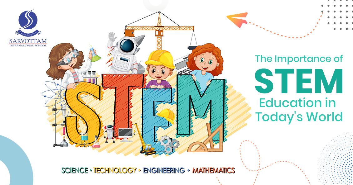 The Importance of STEM Education in Today World